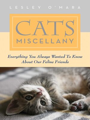 cover image of Cats Miscellany: Everything You Always Wanted to Know About Our Feline Friends